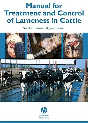 Manual para el tratamiento y control de la cojera en el ganado vacuno - Manual for Treatment and Control of Lameness in Cattle