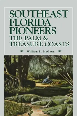 Pioneros del sureste de Florida - Southeast Florida Pioneers