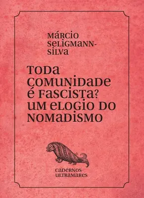 ¿Toda una comunidad fascista? Um elogio do nomadismo - Toda comunidade  fascista? Um elogio do nomadismo