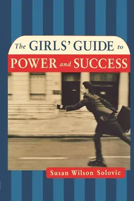 La guía de las chicas hacia el poder y el éxito - The Girls' Guide to Power and Success