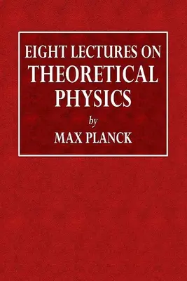 Ocho conferencias sobre física teórica - Eight Lectures on Theoretical Physics