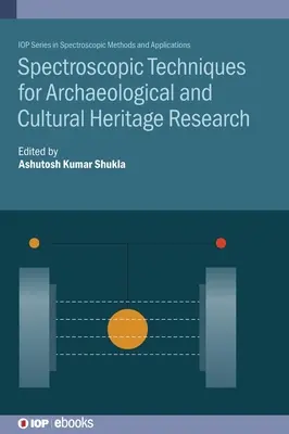 Técnicas espectroscópicas para la investigación arqueológica y del patrimonio cultural - Spectroscopic Techniques for Archaeological and Cultural Heritage Research