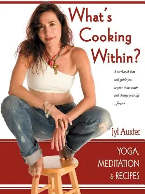 ¿Qué se cuece dentro? Un libro de cocina espiritual - What's Cooking Within? A Spiritual Cookbook