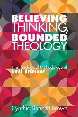 Pensar creyendo, teología limitada - Believing Thinking, Bounded Theology