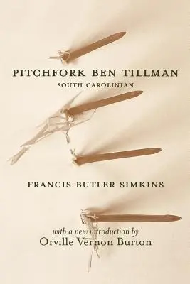 Pitchfork Ben Tillman: caroliniano del sur - Pitchfork Ben Tillman: South Carolinian