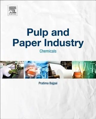 Industria de la pasta y el papel: Productos químicos - Pulp and Paper Industry: Chemicals