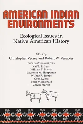 American Indian Environments: Cuestiones ecológicas en la historia de los nativos americanos - American Indian Environments: Ecological Issues in Native American History
