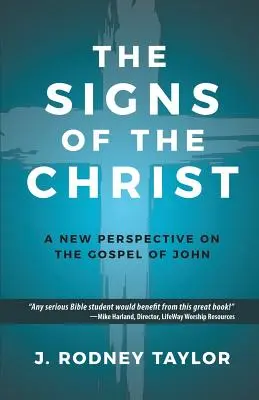 Los signos de Cristo: Una nueva perspectiva del Evangelio de Juan (Libro de texto) - The Signs of the Christ: A New Perspective on the Gospel of John (Textbook)