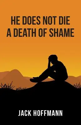 No muere de vergüenza - He Does Not Die a Death of Shame