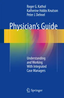 Guía del médico: Comprender y trabajar con gestores de casos integrados - Physician's Guide: Understanding and Working with Integrated Case Managers