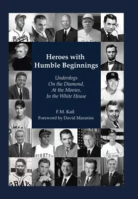 Héroes de origen humilde: Underdogs en el diamante, en el cine, en la Casa Blanca - Heroes with Humble Beginnings: Underdogs on the Diamond, at the Movies, in the White House