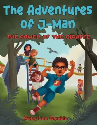 Las aventuras de J-Man: el poder de la jirafa - The Adventures of J-Man: The Power of the Giraffe