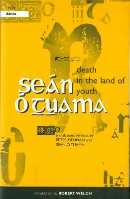 Muerte en el país de la juventud / Rogha Danta: Poemas seleccionados de Sen Tuama - Death in the Land of Youth / Rogha Danta: Selected Poems by Sen  Tuama