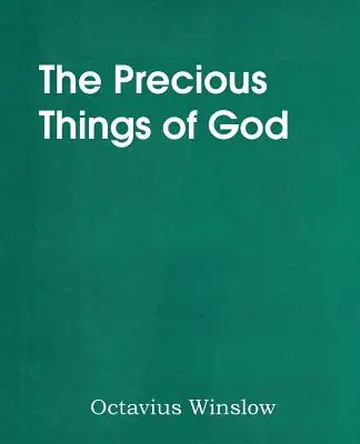 Las cosas preciosas de Dios - The Precious Things of God