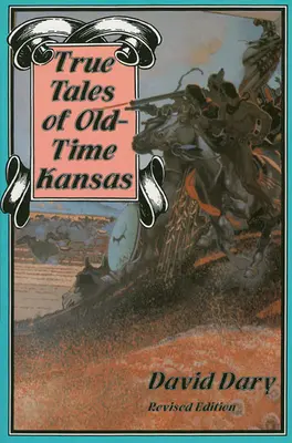 Historias reales de la antigua Kansas - True Tales of Old-Time Kansas