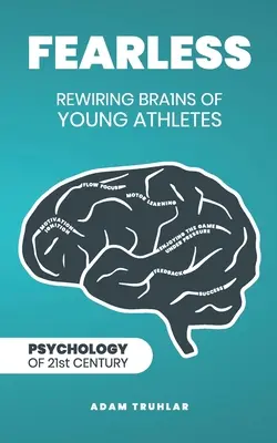 Sin miedo: Rewiring Brains of Young Athletes - Fearless: Rewiring Brains of Young Athletes