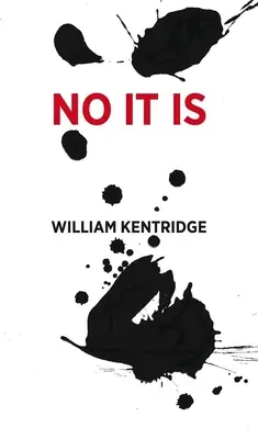 William Kentridge No It Is - William Kentridge: No It Is