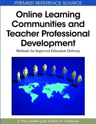 Comunidades de aprendizaje en línea y desarrollo profesional del profesorado: Métodos para mejorar la oferta educativa - Online Learning Communities and Teacher Professional Development: Methods for Improved Education Delivery