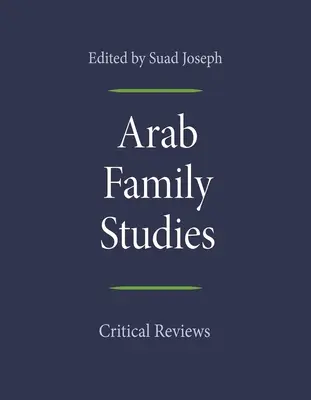 Estudios sobre la familia árabe: Reseñas críticas - Arab Family Studies: Critical Reviews