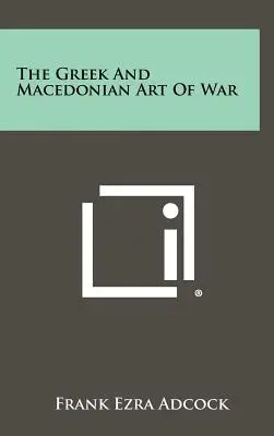 El arte de la guerra griego y macedonio - The Greek And Macedonian Art Of War