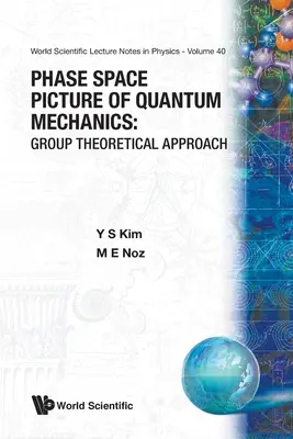 Phase Space Picture of Quantum Mechanics: Enfoque teórico de grupos - Phase Space Picture of Quantum Mechanics: Group Theoretical Approach