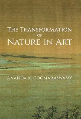 La transformación de la naturaleza en el arte - The Transformation of Nature in Art