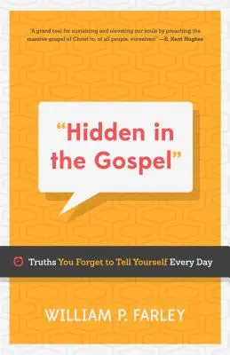 Oculto en el Evangelio: Verdades que olvidas decirte a ti mismo cada día - Hidden in the Gospel: Truths You Forget to Tell Yourself Every Day