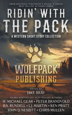 Cabalgando con la manada: Colección de relatos del Oeste - Ridin' with the Pack: A Western Short Story Collection