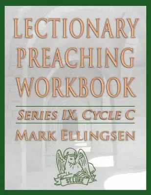 Cuaderno de predicación del Leccionario, Serie IX, Ciclo C - Lectionary Preaching Workbook, Series IX, Cycle C