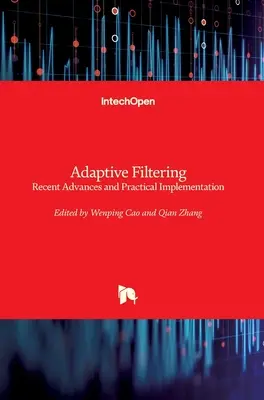 Filtrado adaptativo: Avances recientes y aplicación práctica - Adaptive Filtering: Recent Advances and Practical Implementation