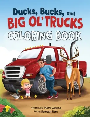 Patos, patos y grandes camiones: Libro para colorear - Ducks, Bucks, and Big Ol' Trucks: Coloring Book