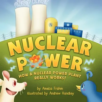 Energía nuclear: ¡Cómo funciona realmente una central nuclear! (Galardonado con el premio Mom's Choice Award) - Nuclear Power: How a Nuclear Power Plant Really Works! (A Mom's Choice Award Recipient)