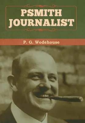 Psmith, periodista - Psmith, Journalist