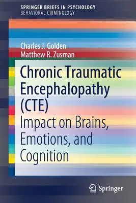 Encefalopatía Traumática Crónica (ETC): Impacto en el cerebro, las emociones y la cognición - Chronic Traumatic Encephalopathy (Cte): Impact on Brains, Emotions, and Cognition