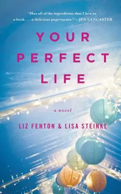 La vida perfecta - Your Perfect Life