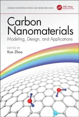 Nanomateriales de carbono: Modelado, diseño y aplicaciones - Carbon Nanomaterials: Modeling, Design, and Applications