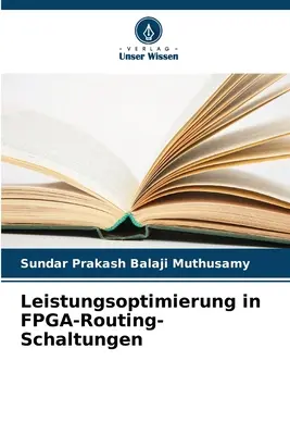 Leistungsoptimierung in FPGA-Routing-Schaltungen (Optimización del rendimiento en los esquemas de trazado de FPGA) - Leistungsoptimierung in FPGA-Routing-Schaltungen