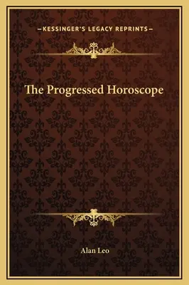 El Horóscopo Progresado - The Progressed Horoscope