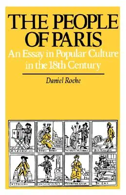 El pueblo de París: Ensayo sobre la cultura popular en el siglo XVIII Volumen 2 - The People of Paris: An Essay in Popular Culture in the 18th Century Volume 2