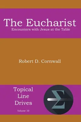 La Eucaristía: Encuentros con Jesús en la mesa - The Eucharist: Encounters with Jesus at the Table