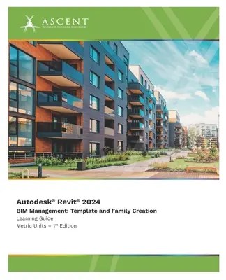 Autodesk Revit 2024 Gestión BIM: Creación de plantillas y familias (Unidades métricas) - Autodesk Revit 2024 BIM Management: Template and Family Creation (Metric Units)