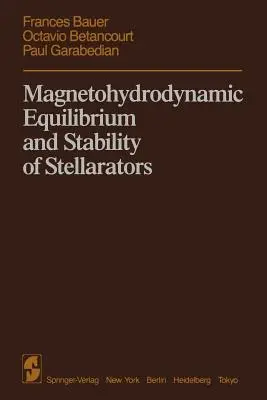 Equilibrio magnetohidrodinámico y estabilidad de los estelarizadores - Magnetohydrodynamic Equilibrium and Stability of Stellarators