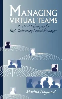 Gestión de equipos virtuales: Técnicas Prácticas - Managing Virtual Teams: Practical Techn