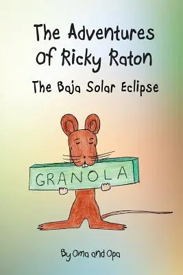 Las aventuras de Ricky Ratón: El eclipse solar de Baja California - The Adventures of Ricky Raton: The Baja Solar Eclipse