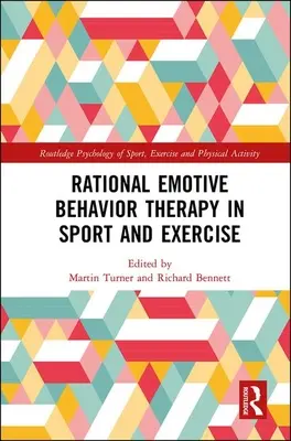 Terapia racional emotiva conductual en el deporte y el ejercicio físico - Rational Emotive Behavior Therapy in Sport and Exercise