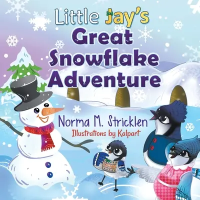 La gran aventura de Little Jay con los copos de nieve - Little Jay's Great Snowflake Adventure