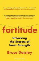 Fortaleza: descubre los secretos de la fuerza interior - Fortitude - Unlocking the Secrets of Inner Strength