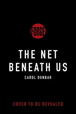 La red bajo nosotros - The Net Beneath Us