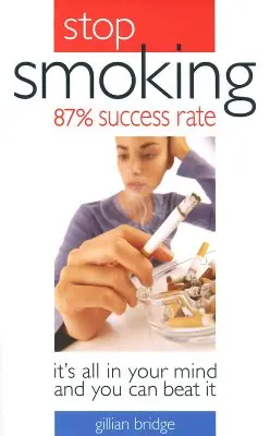 Deje de fumar con un 87% de éxito: Todo está en tu mente y puedes vencerlo - Stop Smoking 87% Success Rate: It's All in Your Mind and You Can Beat It