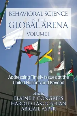 Behavioral Science in the Global Arena: Abordar cuestiones oportunas en las Naciones Unidas y más allá - Behavioral Science in the Global Arena: Addressing Timely Issues at the United Nations and Beyond